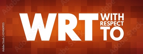 WRT - With Respect To acronym, concept background