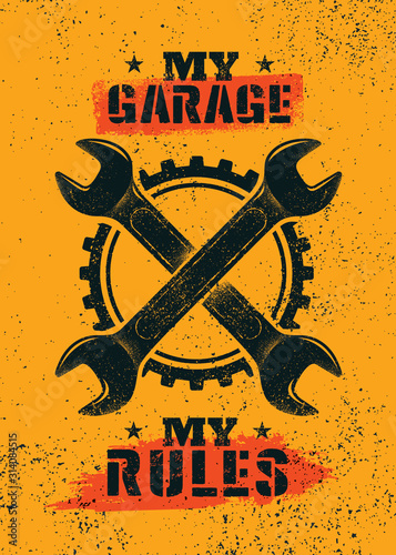 My Garage. My Rules. Creative Man Cave Motivation Interior Poster Design Concept