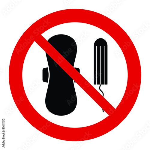 do not throw  feminine sanitary pad and tampon icon prohibited sign. 