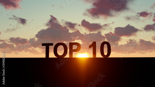 Top 10 Text Silhouette at Sunset Background, 3D Rendering