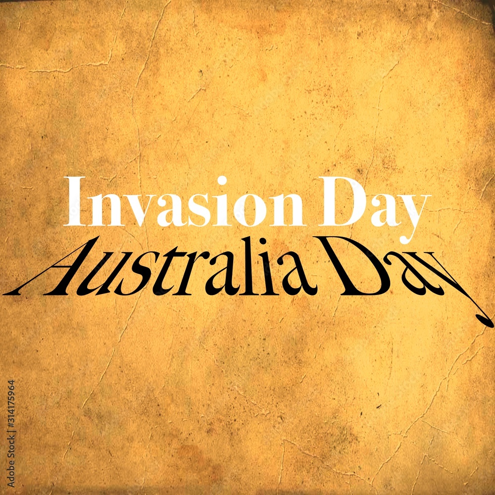 Old scroll style background and message for National Holiday.  The word Invasion Day with shadow showing Australia day to reflect conflict in history