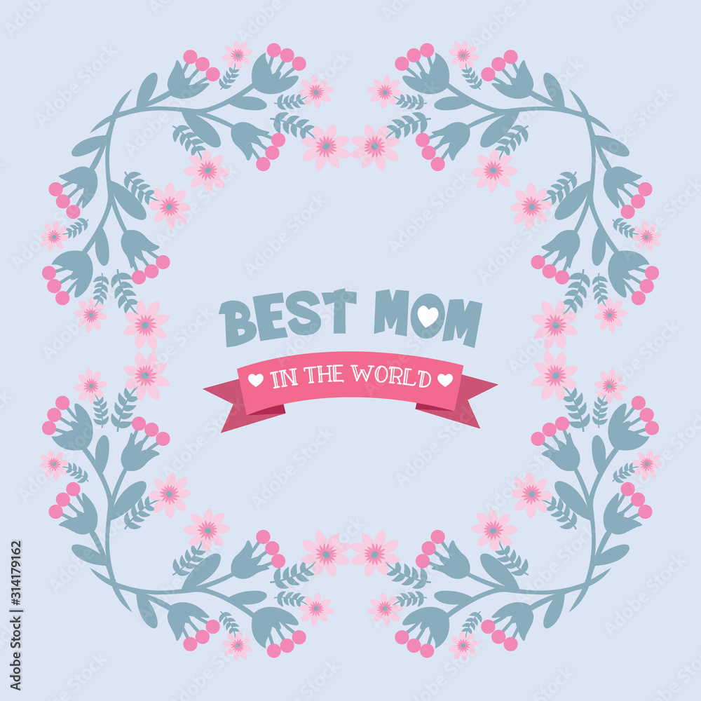 Modern Shapeof Leaf and Flower Frame, for Best Mom in the World Wallpaper  Decoration Cards. Vector Stock Vector - Illustration of decor, beauty:  168484010
