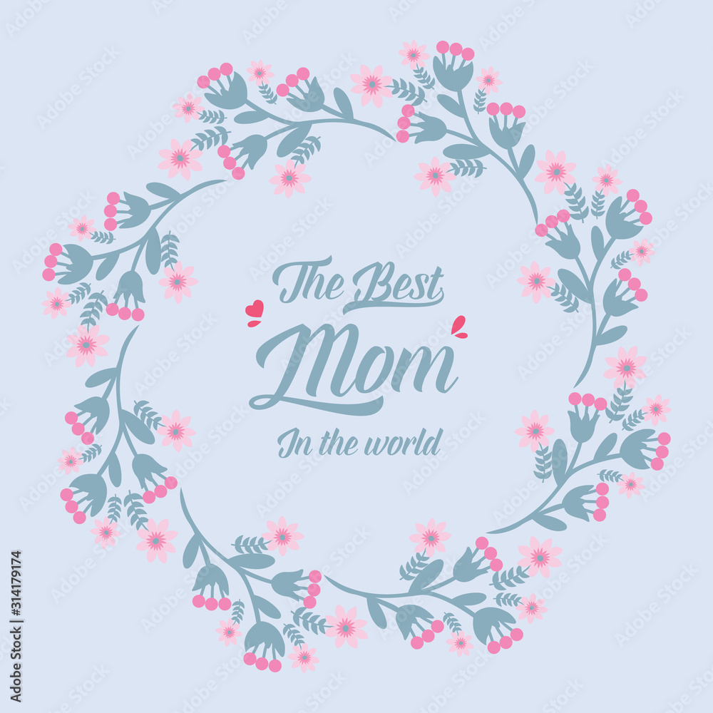 Best mom in the world wallpaper Pattern cards, with texture leaf and pink flower frame elegant. Vector