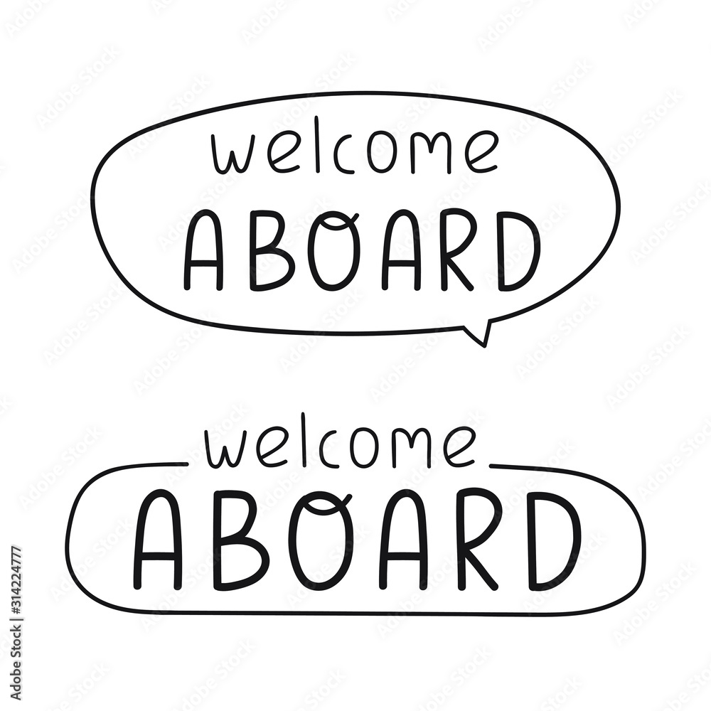 Welcome aboard. Hand drawn badges. Vector lettering illustration on white background.