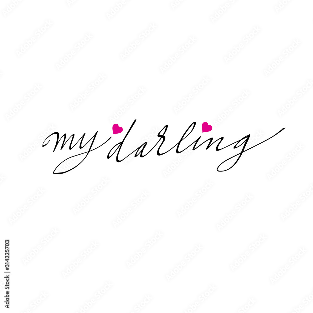hand written text my darling.  For postcards, banners, posters, social media.  vector