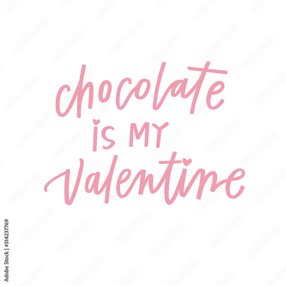 Chocolate is my Valentine