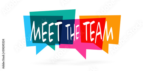 Meet the team on speech bubble