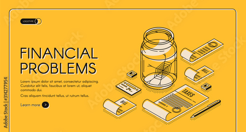 Financial problems isometric web banner tax documents and pay bills lying around empty glass jar with spiderweb inside. Poorness, money crisis, bankruptcy 3d vector line art illustration, landing page