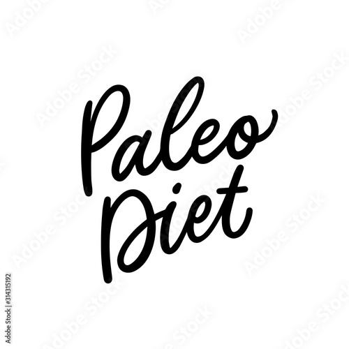 Paleo diet hand written words for overlay, logo, print. Healthy food for diet.