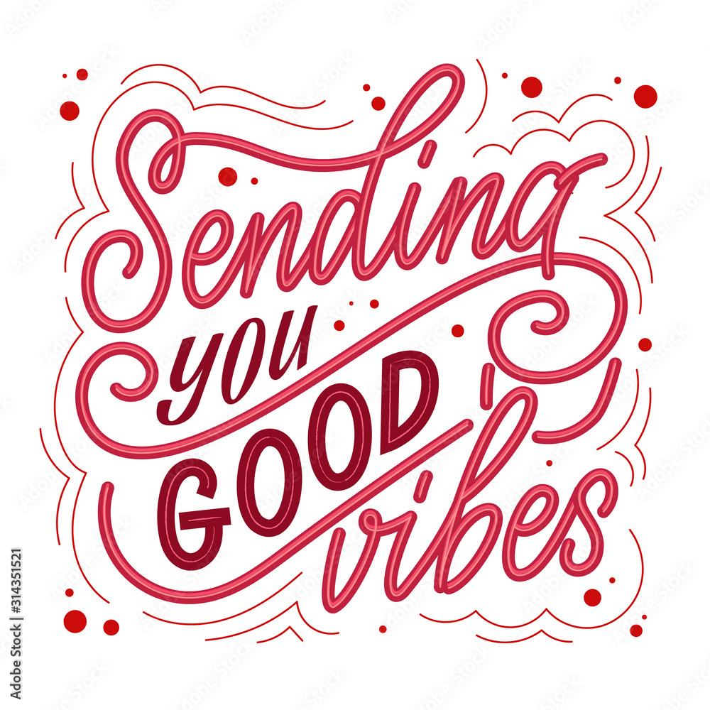 Sending you good vibes - Hand drawn Valentine day calligraphy phrase vector card.