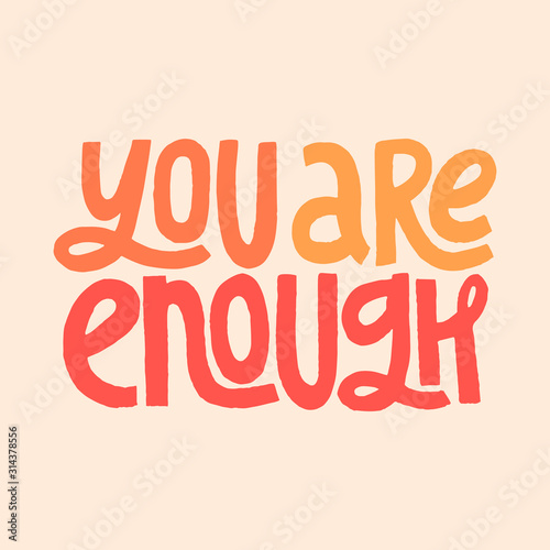 Fotografija You are enough inspirational quote.