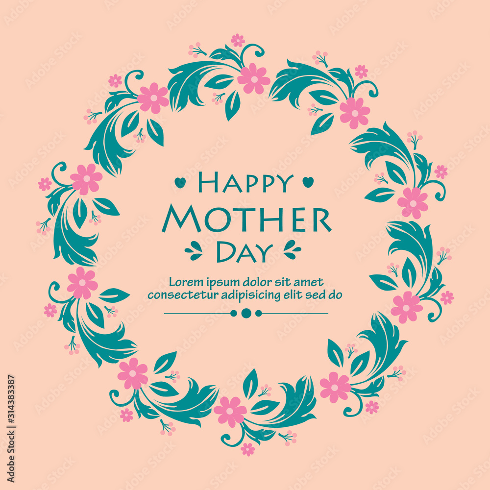 Shape elegant frame, with beautiful leaf and flower design, for happy mother day greeting card template decoration. Vector