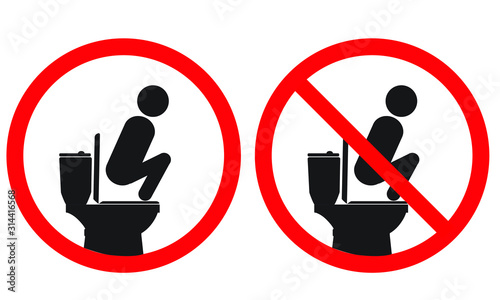 Do not do in the bathroom  do not rise on the toilet  don t play in the bathroom  don t raise legs