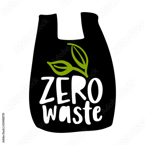 Tote bag with Zero waste logo with green leaves - Handwritten quotes and reusable bag drawning. Lettering poster t-shirt textile graphic design. Beautiful illustration protest against plastic garbage.