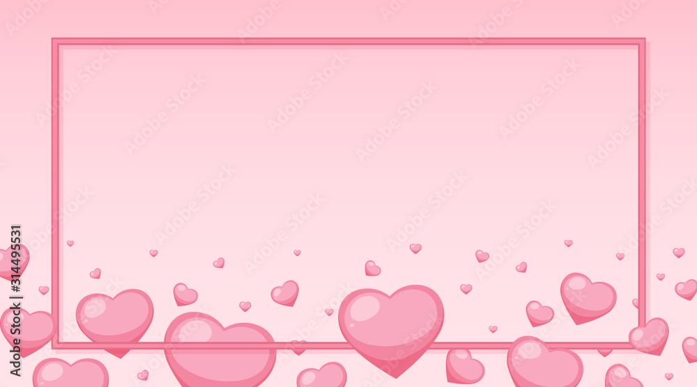 Valentine theme with pink hearts around the frame
