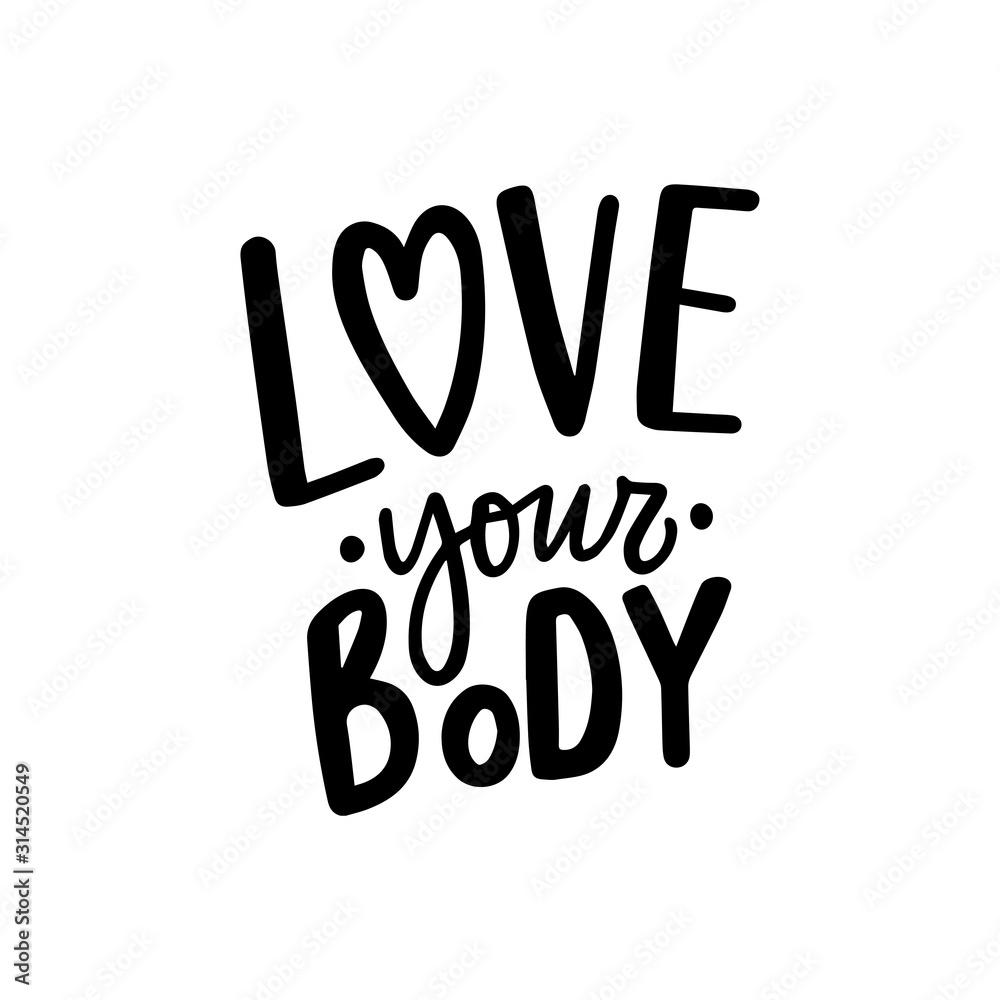 Body positive hand drawn lettering slogan for stickers, card, overlay. Trendy lifestyle female phrase love your body. Body positive hand drawn lettering slogan for stickers, card, overlay. Trendy lifestyle female phrase love your body.