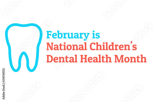 February is National Children's Dental Health Month - NCDHM. Template for background, banner, card, poster with text inscription. Vector EPS10 illustration.