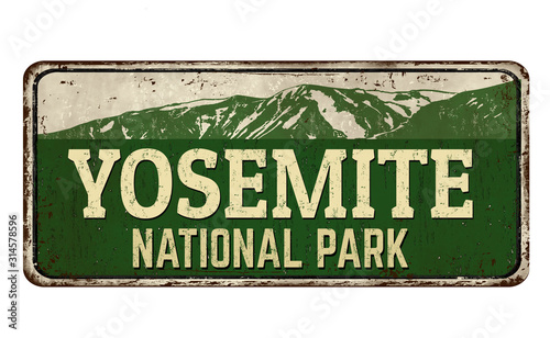 Fototapeta Naklejka Na Ścianę i Meble -  Yosemite national park vintage rusty metal sign