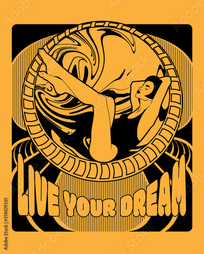 Live your dream. Vector hand drawn illustration of pretty woman isolated. Template for card, poster, banner, print for t-shirt, pin, badge, patch.