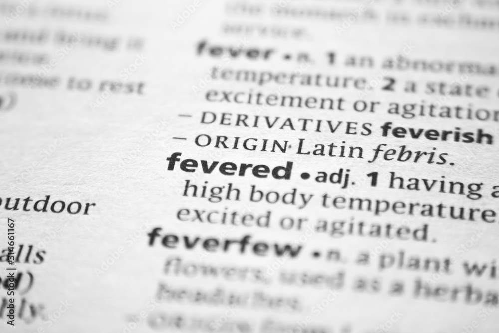 Word or phrase Fevered in a dictionary. Word or phrase Fevered in a dictionary.