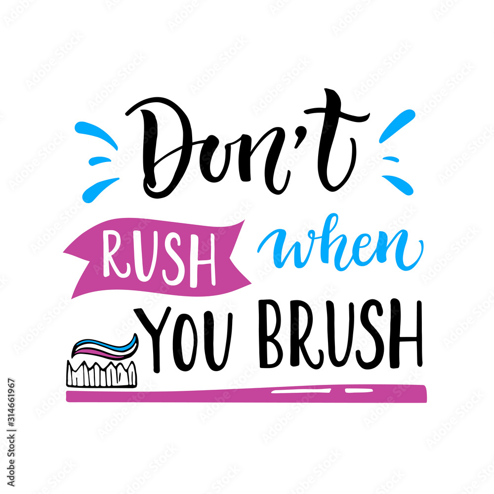 Vector illustration of Don't rush when you brush. Dentist Day greeting card template. Funny hand drawn typography poster with dental care quote and brush icon. Motivational text for medical cabinet.