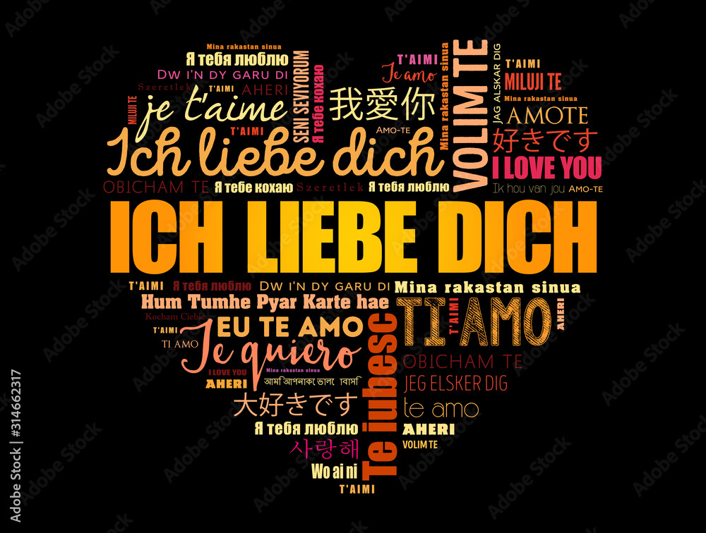 ICH LIEBE DICH (I Love You in German) love heart word cloud in different languages of the world ...