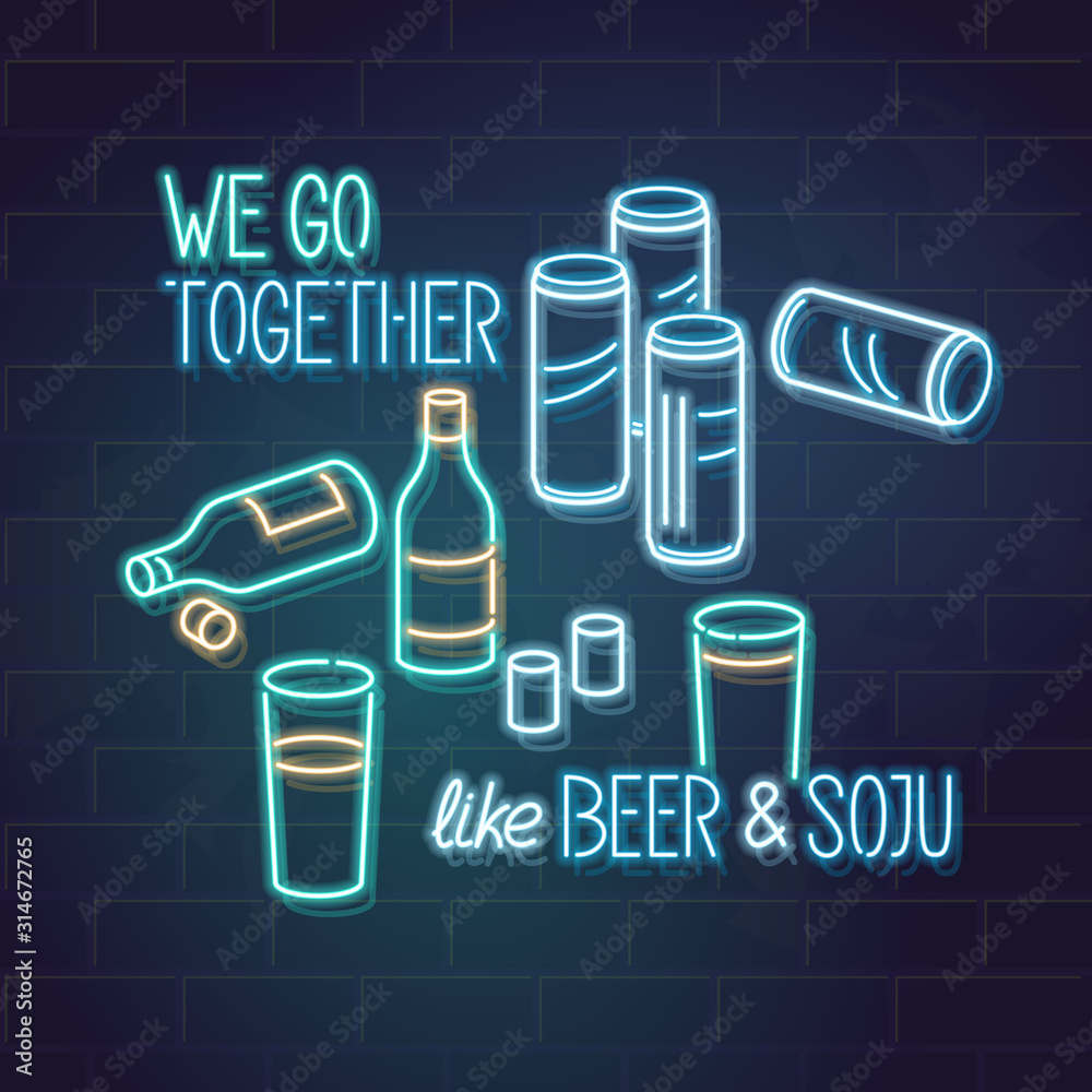 We go together as beer and soju. Neon soju and beer on table. Romantic funny korean illustration