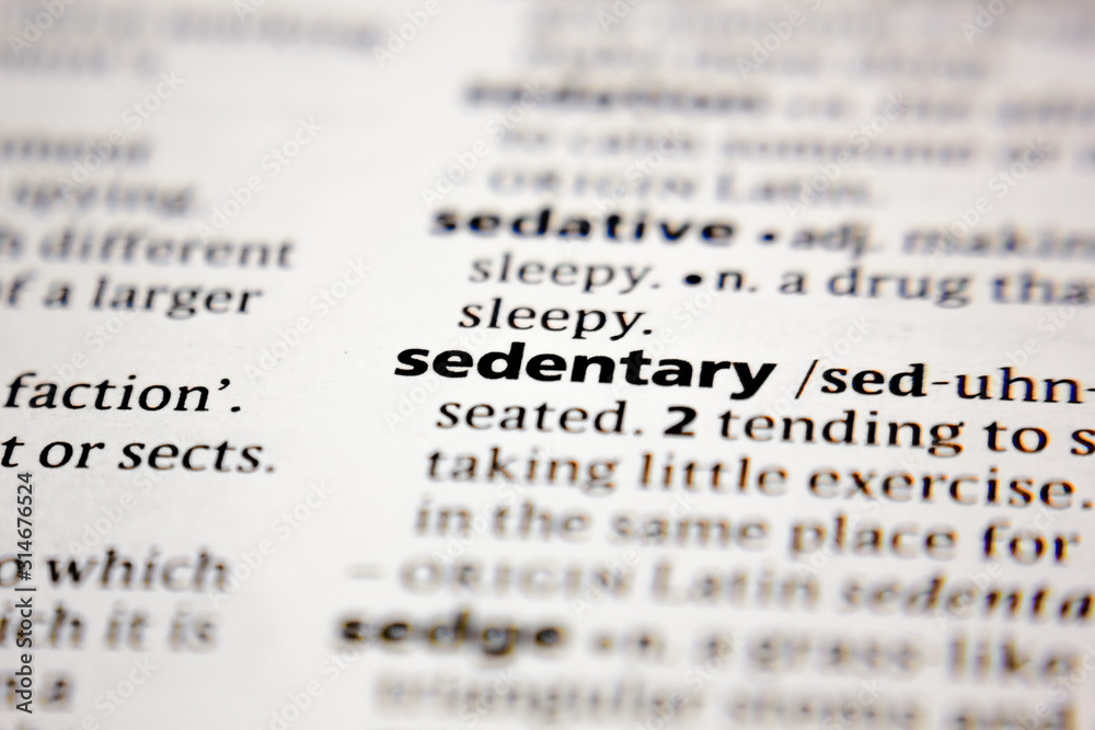 Word or phrase sedentary in a dictionary. Word or phrase sedentary in a dictionary.
