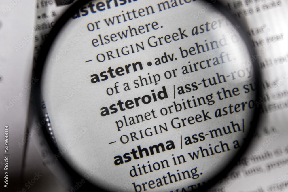 The word or phrase asteroid in a dictionary.