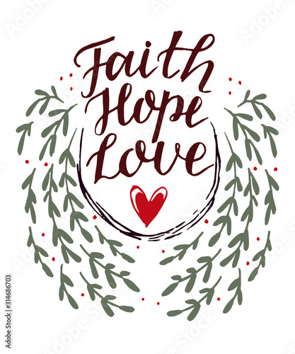 Hand lettering Faith, Hope, Love with heart
