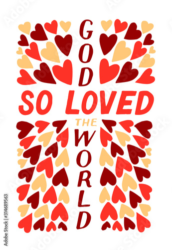 Golden Bible verse John 3 16 God so loved the world, made hand lettering with hearts