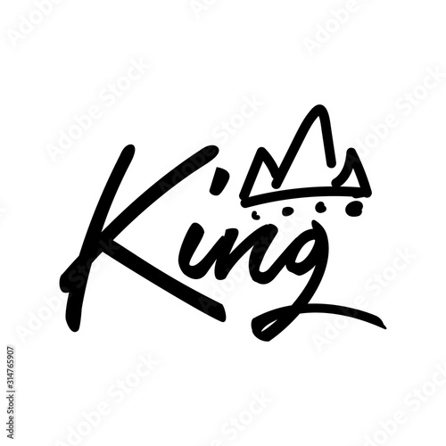  King  logo template. Hand lettering. T-shirt graphics. Vector text with crown illustration. Hand drawn lettering for greeting card  prints and posters.