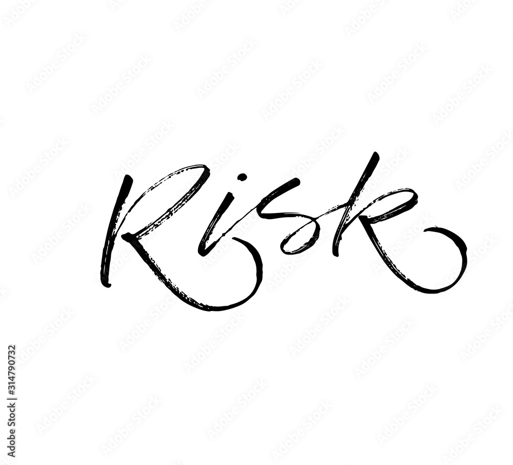 Hand drawn risk phrase. Hand drawn brush style modern calligraphy. Vector illustration of handwritten lettering. Hand drawn risk phrase. Hand drawn brush style modern calligraphy. Vector illustration of handwritten lettering.