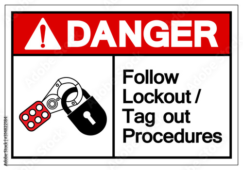 Danger Follow Lockout/Tag out Procedures Symbol Sign ,Vector Illustration, Isolate On White Background Label .EPS10 photo