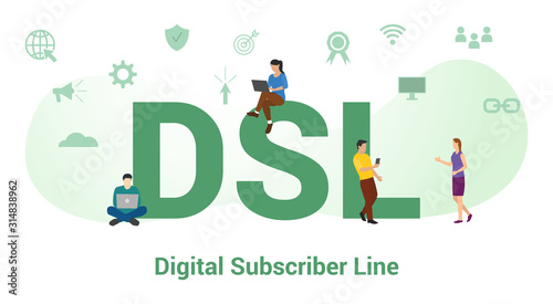 dsl digital subscriber line concept with big word or text and team people with modern flat style - vector photo