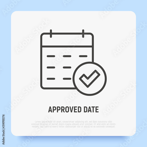 Approved date thin line icon. Calendar with check mark. Business plan, agenda, meeting reminder. Modern vector illustration.