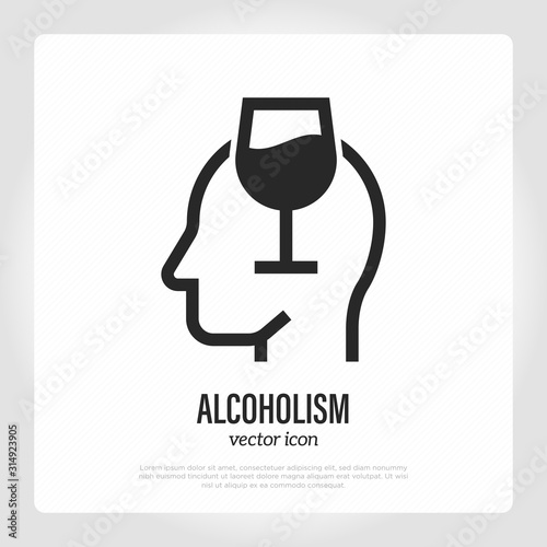 Alcoholism thin line icon  wine glass in human head silhouette. Alcohol addiction. Bad habit. Vector illustration.