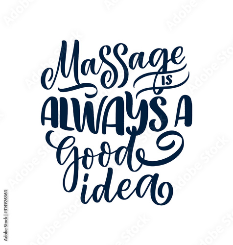 Fun slogan about massage. Lettering typography quote. Hand drawn inspirational, motivational poster. Cosmetology print, badge, logo, tag. Vector