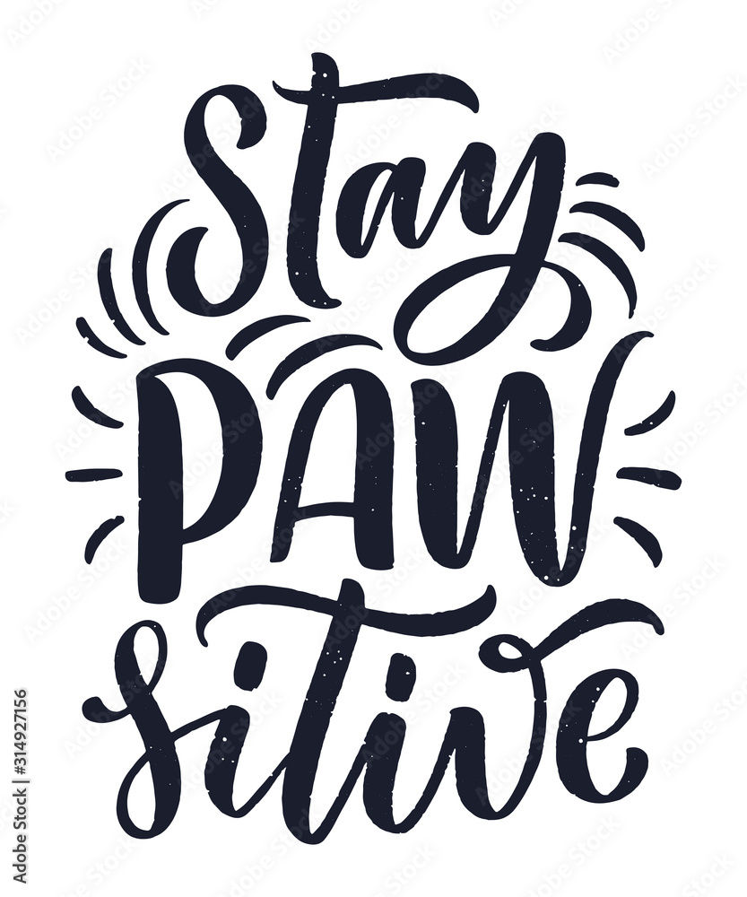 Vector illustration with funny phrase. Hand drawn inspirational quote about dogs. Lettering for poster, t-shirt, card, invitation, sticker. Vector illustration with funny phrase. Hand drawn inspirational quote about dogs. Lettering for poster, t-shirt, card, invitation, sticker.