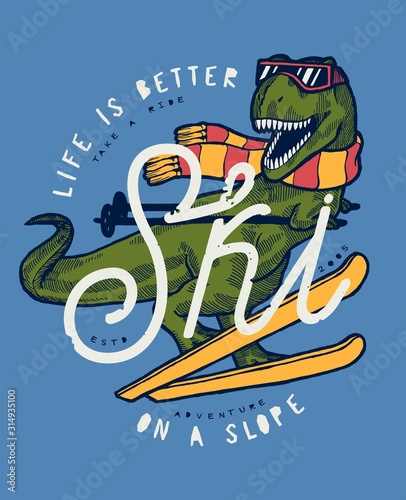 T-rex dinosaur skiing. Life is better on the slope. Funny reptile in the scarf and glasses.