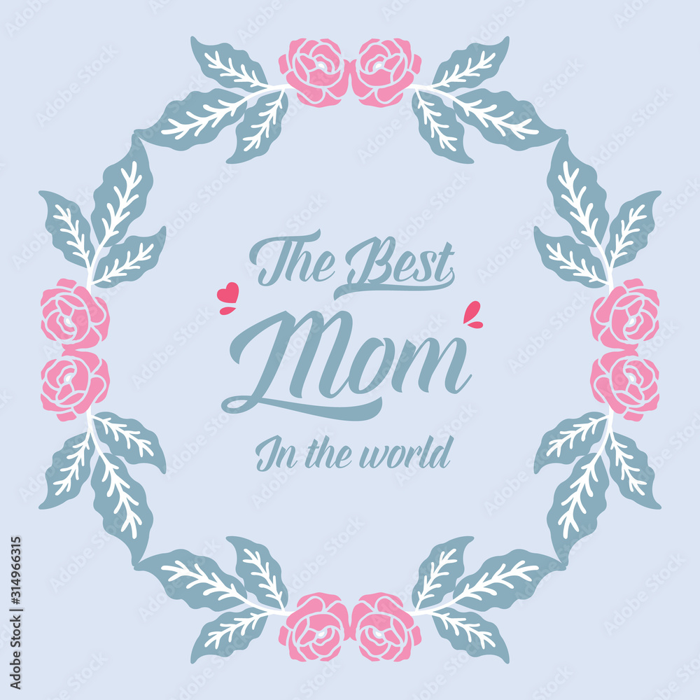 Unique Shape frame, with cute leaf and flower design, for best mom in the world invitation card template decoration. Vector
