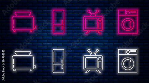 Set line Refrigerator , Television, Toaster with toasts and Washer . Glowing neon icon on brick wall. Vector