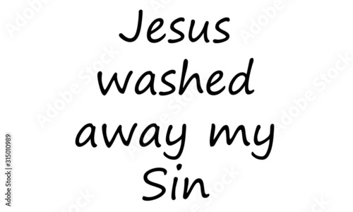Christian faith, typography for print or use as poster, card, flyer or T shirt