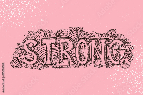 Strong sport with equipment. Hand drawn lettering phrase on pink background.