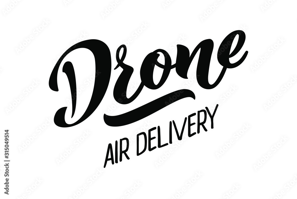 Drone air delivery - vector hand draw lettering for projects, website, business card, logo, flying club emblem. The vector illustration is isolated on white. EPS 10 Drone air delivery - vector hand draw lettering for projects, website, business card, logo, flying club emblem. The vector illustration is isolated on white. EPS 10