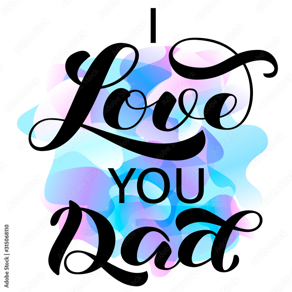 Obraz premium I love you Dad brush lettering. Vector illustration for banner
