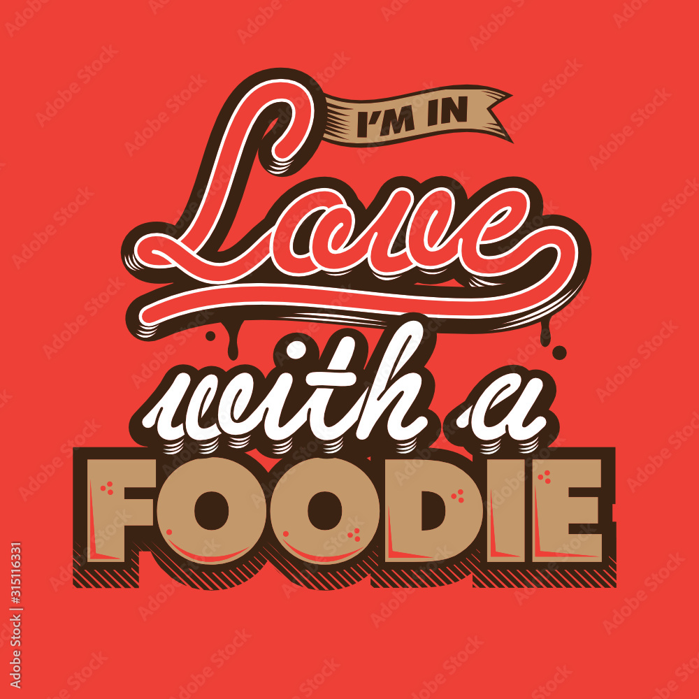 I'm in Love with a Foodie