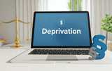 Deprivation – Recht, Gesetz, Internet. Laptop im Büro mit Begriff auf dem Monitor. Paragraf und Waage. .