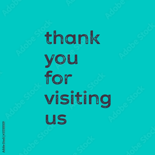 Thank you for visiting us, thank you for you visit vector quote