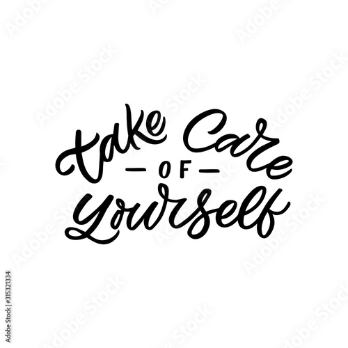 Hand drawn lettering funny quote. The inscription: Take care of yourself. Perfect design for greeting cards, posters, T-shirts, banners, print invitations. Self care concept.